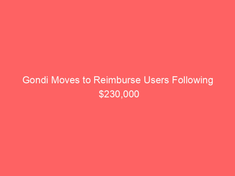 Gondi Moves to Reimburse Users Following $230,000 NFT Contract Exploit