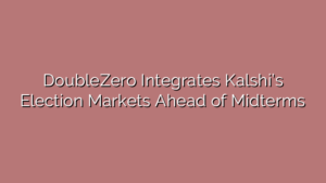 DoubleZero Integrates Kalshi’s Election Markets Ahead of Midterms